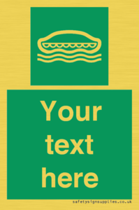 Custom sign safe condition Lifeboat